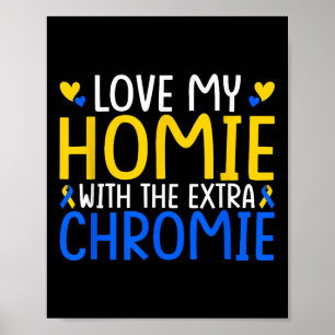 Ik hou van mijn thuis met de extra Chromie Poster