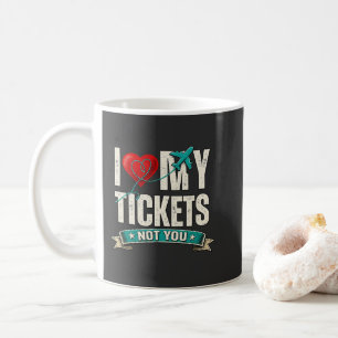 Ik Hou Van Mijn Tickets Niet Van Jou Grappige Re Koffiemok