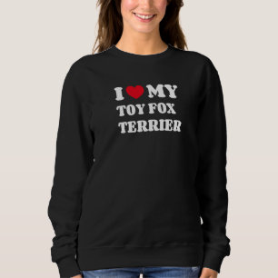 Ik hou van mijn Toy Fox Terrier Amerikaanse Toy Te Trui