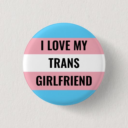 Ik hou van mijn trans Vriendin Button (Voorkant)