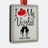 Ik hou van mijn twee Vizslas Ornament (Rechts)