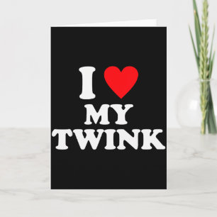 Ik hou van mijn Twink grappige quote Kaart