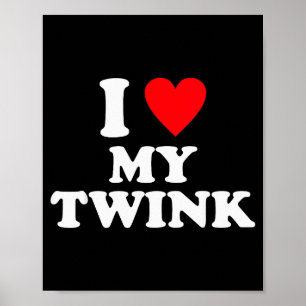 Ik hou van mijn Twink grappige quote Poster
