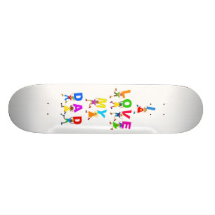 Ik hou van mijn vader skateboard