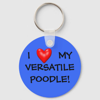 IK HOU VAN MIJN VERSATIELE POODLE! DLEUTELHANGER SLEUTELHANGER