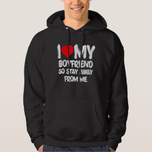 Ik hou van mijn vriend, dus blijf weg van me, meis hoodie