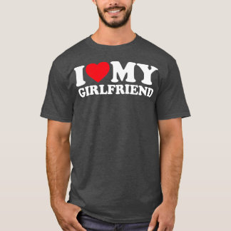 Ik hou van mijn Vriendin Ik hoor mijn Vriendin GF  T-shirt