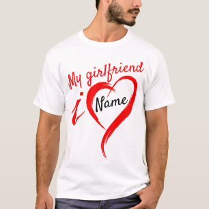 Ik hou van mijn Vriendin - noem T-Shirt