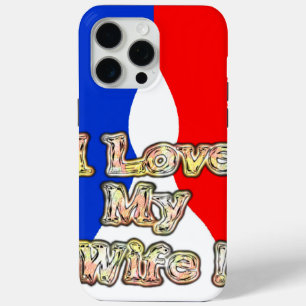 Ik hou van mijn vrouw: Art Print iPhone 15 Pro Max Hoesje
