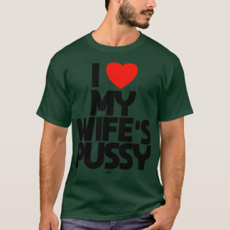 IK HOU VAN MIJN VROUW PUSSY CAT T-SHIRT