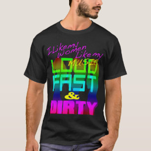 Ik hou van mijn vrouwen zoals mijn muziek, SNEL en T-shirt