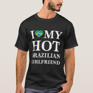 Ik hou van mijn warme Braziliaans Vriendin Brazili T-shirt