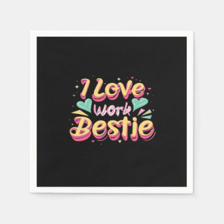 Ik hou van mijn werk Bestie werk Bestie Gift Class Servet