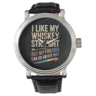 Ik hou van mijn whisky recht, maar mijn vrienden L Horloge