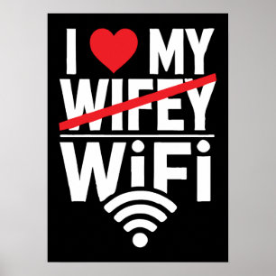 Ik hou van mijn WiFi (niet Wifey) - grappig Poster