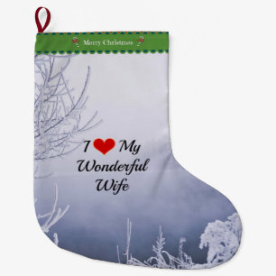 Ik hou van mijn wonderbaarlijke vrouw grote kerstsok