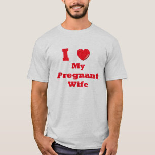 Ik hou van mijn zwangere vrouw T Shirt