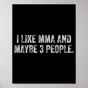 Ik hou van MMA en misschien 3 personen 25D2AE Poster