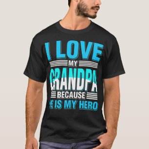 Ik hou van m'n opa omdat hij mijn schattige werkst t-shirt
