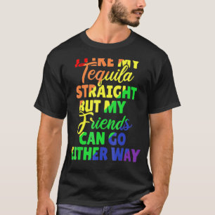 Ik hou van m'n Tequila, maar mijn vrienden kunnen T-shirt