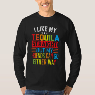 Ik hou van m'n Tequila, maar mijn vrienden kunnen  T-shirt