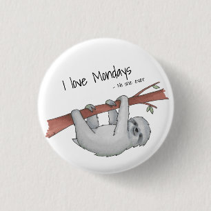 Ik hou van Mondays dat niemand ooit een grappige s Ronde Button 3,2 Cm