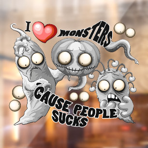 Ik hou van monsters omdat mensen klote zijn raamsticker