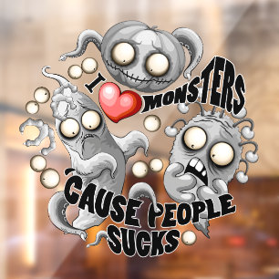 Ik hou van monsters omdat mensen klote zijn raamsticker