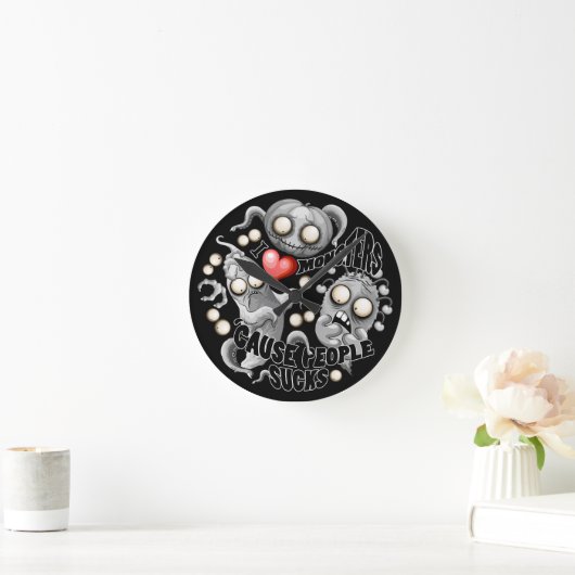 Ik hou van monsters omdat mensen klote zijn ronde klok (Huis)