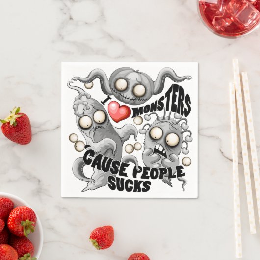 Ik hou van monsters omdat mensen klote zijn servet (Insitu)
