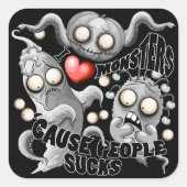 Ik hou van monsters omdat mensen klote zijn vierkante sticker (Voorkant)