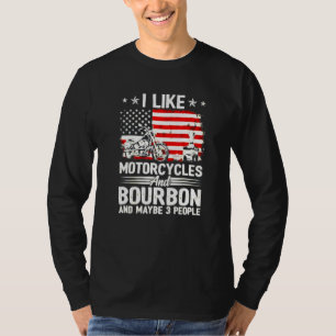 Ik hou van motorfietsen en Bourbon en misschien dr T-shirt