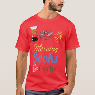 Ik hou van ochtendkoffie en boeken t-shirt
