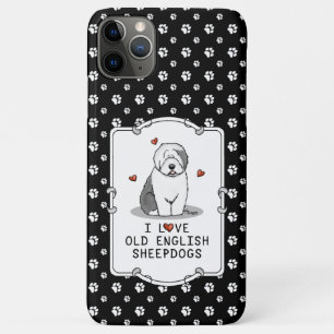 Ik hou van oude Engelse Sheepdogs (grijs 1) Cute O iPhone 11 Pro Max Hoesje
