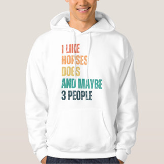 Ik hou van paarden en misschien 3 mensen hoodie