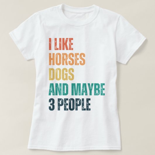 Ik hou van paarden en misschien 3 mensen t-shirt (Design voorkant)