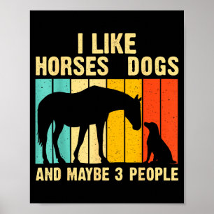 Ik Hou Van Paarden Honden & Misschien 3 Mensen Poster