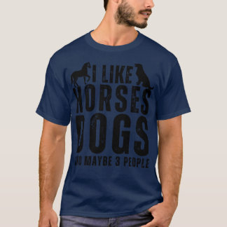 Ik hou van paarden honden en misschien 3 mensen 5 t-shirt