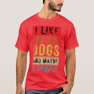 Ik hou van paarden honden en misschien 3 mensen 9 t-shirt