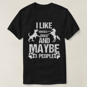 Ik hou van paarden honden & misschien 3 mensen paa t-shirt
