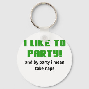 Ik hou van partij en partij. Ik bedoel Naps Sleutelhanger