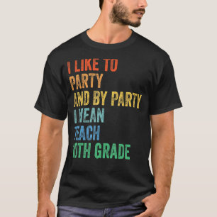 Ik hou van Partij en van Partij I Mean Teach 10th T-shirt