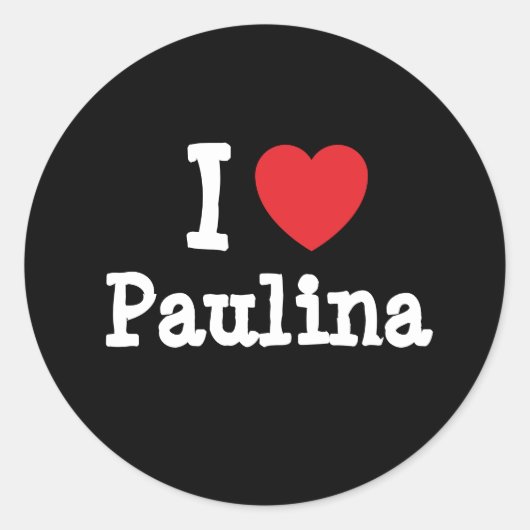 Ik hou van Paulina hart T-Shirt Ronde Sticker (Voorkant)