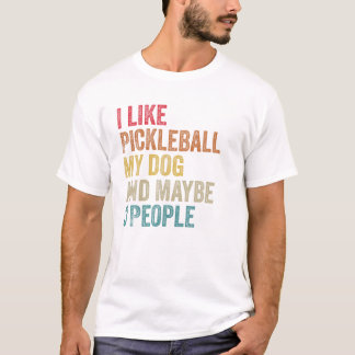 Ik hou van Pickleball My Dog misschien 3 mensen Ma T-shirt