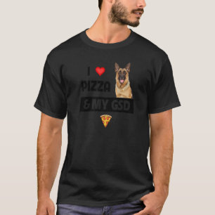 Ik hou van pizza en mijn Gsd Duitse Herdershond Pe T-shirt