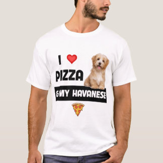 Ik hou van Pizza en mijn Havanese hond Havapoo Pep T-shirt