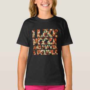 Ik hou van pizza en misschien 3 mensen t-shirt