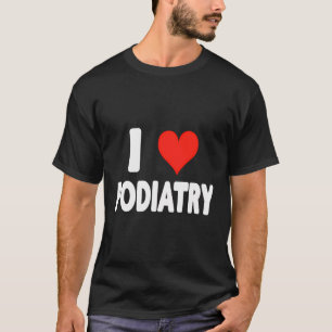 Ik hou van podiatry - hart - voeten Foot Doctor T-shirt