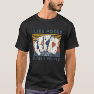 Ik hou van poker en misschien 3 mensen poker poke t-shirt