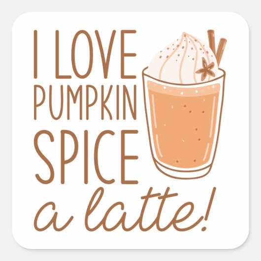 Ik hou van pompoenspice A Latte Vierkante Sticker (Voorkant)